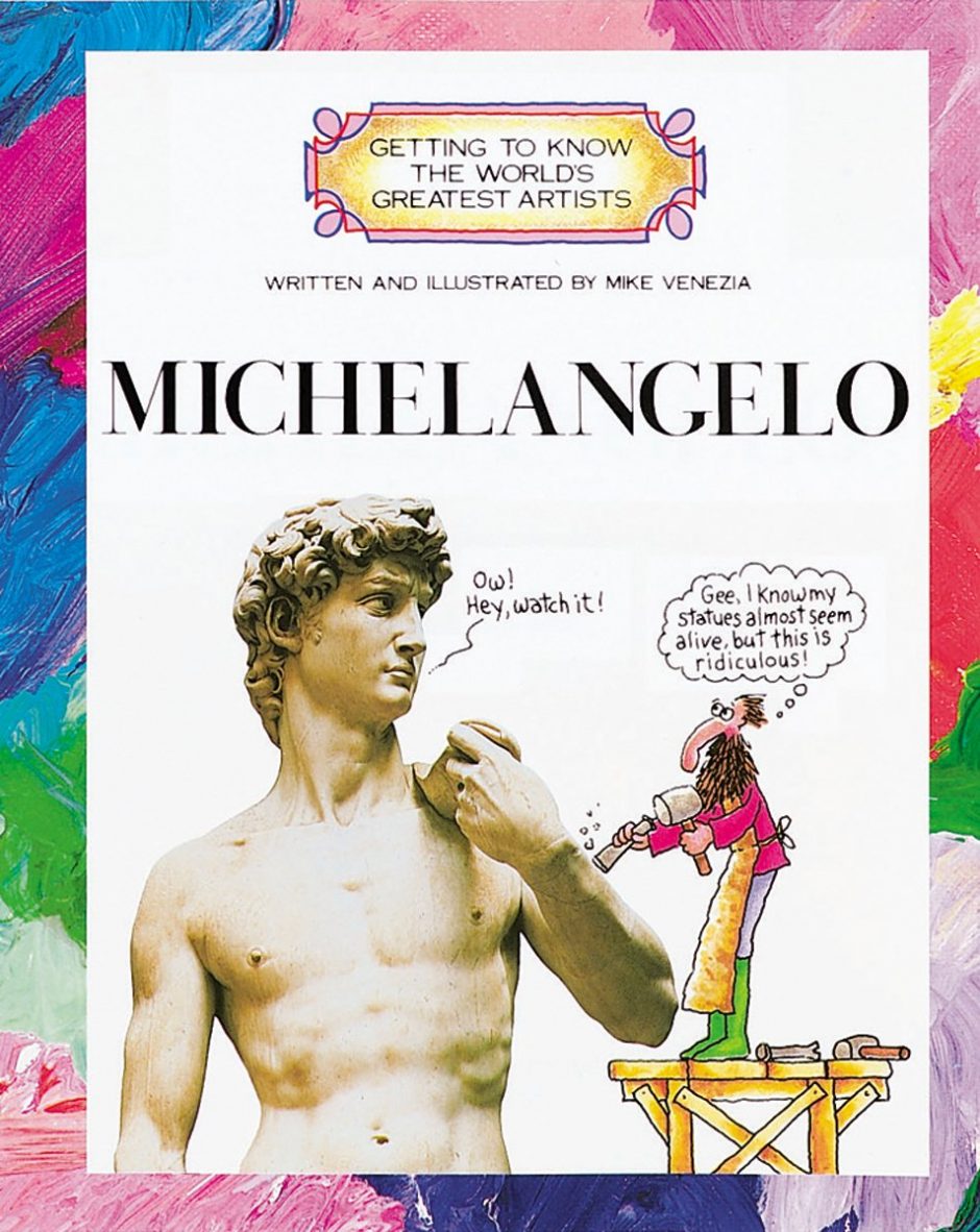 Книга про микеланджело. Michelangelo Mike Venezia. Детская художественная книга про Микеланджело. Mike Venezia all books. Mike Venezia Bookset.